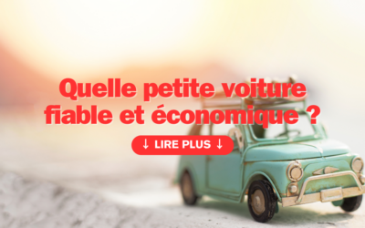 Quelle petite voiture fiable et économique ?